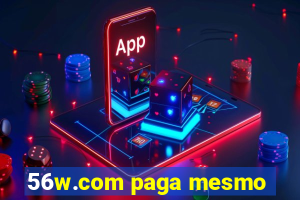 56w.com paga mesmo